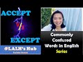 Accept vs except  commonly confused words in english episode 1  pinayteacherineurope