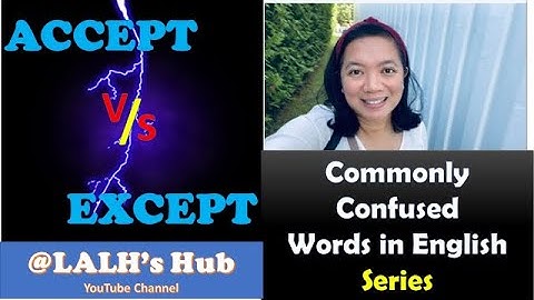 Accept vs Except / Commonly Confused Words in English Episode 1 / #PinayTeacherInEurope
