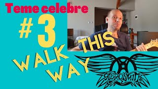 Teme celebre #3 - Walk this way (Aerosmith) |Tutorial