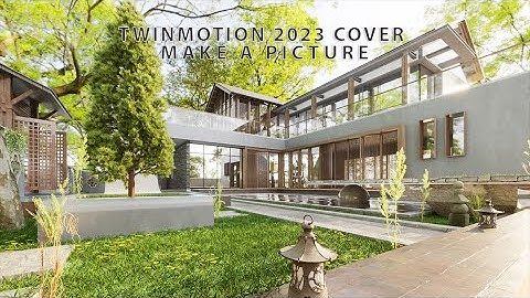 TWINMOTION 2023 | MAKE A PICTURE