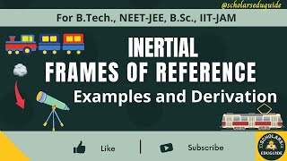 Famous Lec 2: Inertial Frame of Reference | How To Choose Inertial Frames | Examples and Explanation Wealth