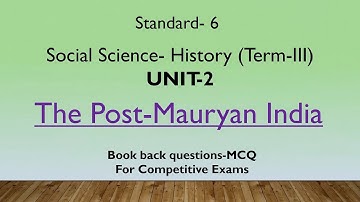 TN|6TH-STD|SOCIAL SCIENCE|TERM-3|HISTORY|UNIT-2|BOOK BACK MCQ|E@F|TNPSC|THE POST-MAURYAN INDIA