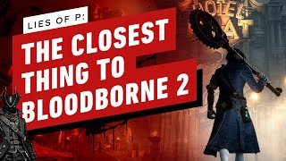 Lies of P é um verdadeiro sucessor espiritual de Bloodborne