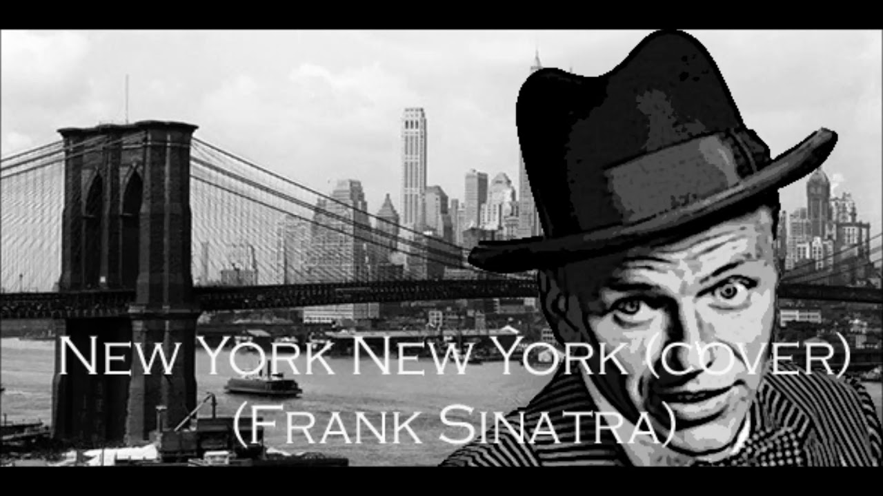 New York New York Frank Sinatra (cover) YouTube