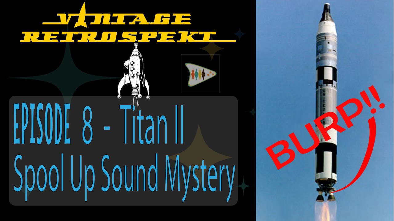 What Was That Whoop Sound The Titan II Rocket Made? | Vintage Space | Gemini Space Program