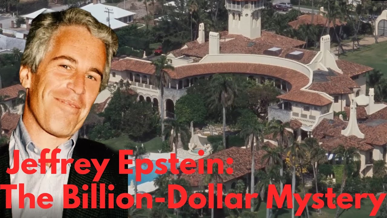 Jeffrey Epstein: The Billion-Dollar Mystery