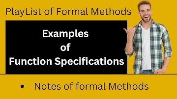 Examples of Function Specifications | Full explanation | Formal Methods | by alpha coding and Tech
