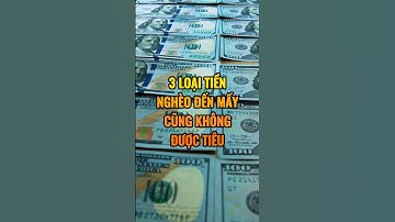3 Loại tiền nghèo đến mấy cũng không được tiêu.