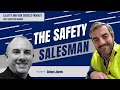 How to Market and Sell Safety with "The Safety Salesman", Simon Jones