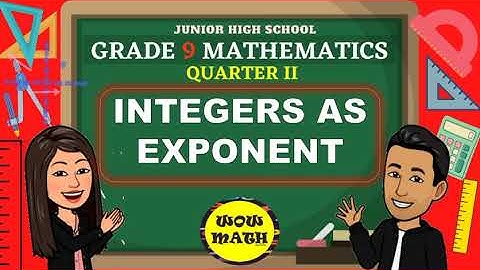 INTEGERS AS EXPONENT || GRADE 9 MATHEMATICS Q2