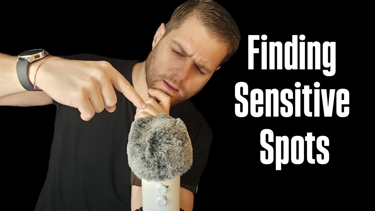 Finding Sensitive Spots On The Mic ASMR