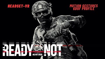 Ready or Not / UEVR Mod / Motion Gestures 6DoF Profile is Almost Perfect for Immersion