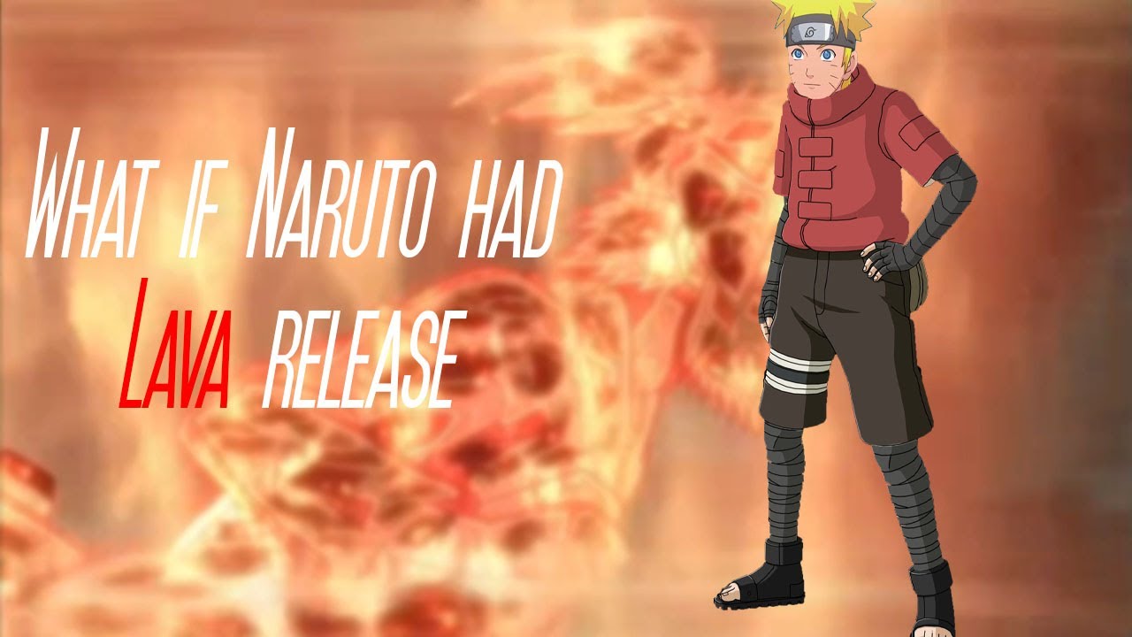 What if Naruto had Lava release Part 1