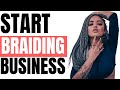 How to Start a Hair Braiding Business [Make $500+ in a Weekend]