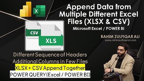 Append Data from Multiple Different Excel Files Combination of XLSX & CSV via POWER QUERY (POWER BI)