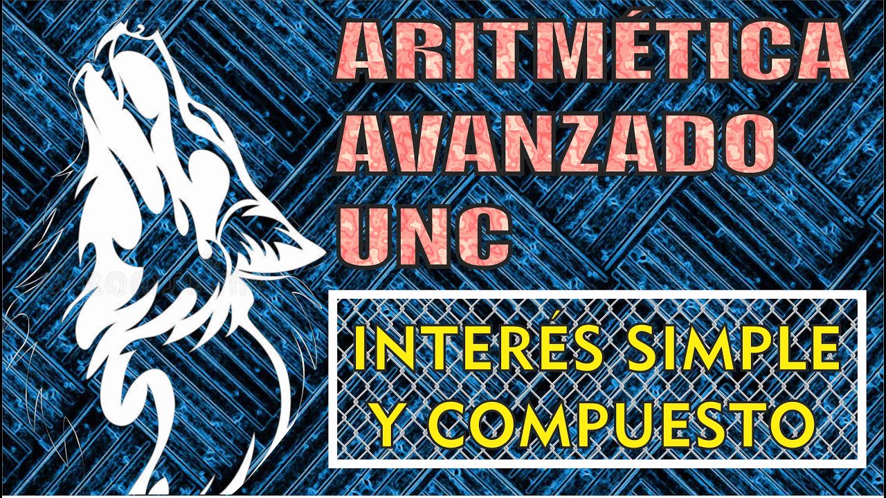 8. Aritmética Avanzada - UNC (Interés Simple y Compuesto)
