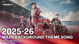 MotoGP 2025-26 Main Background Theme Song