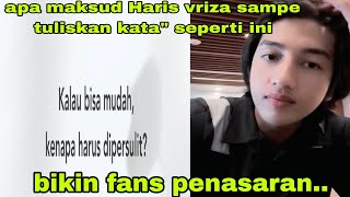 kembali d gegerkan dengan unggahan kata' Haris vriza yg seperti ini ternyata...ini yg terjadi..