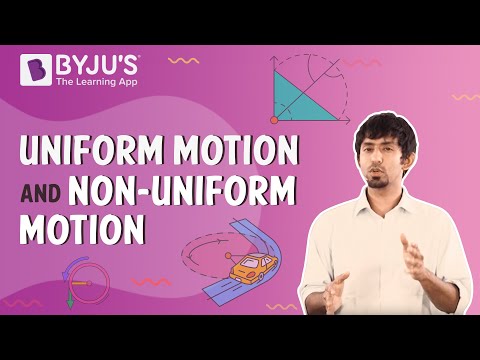 Uniform Motion and Non Uniform Motion