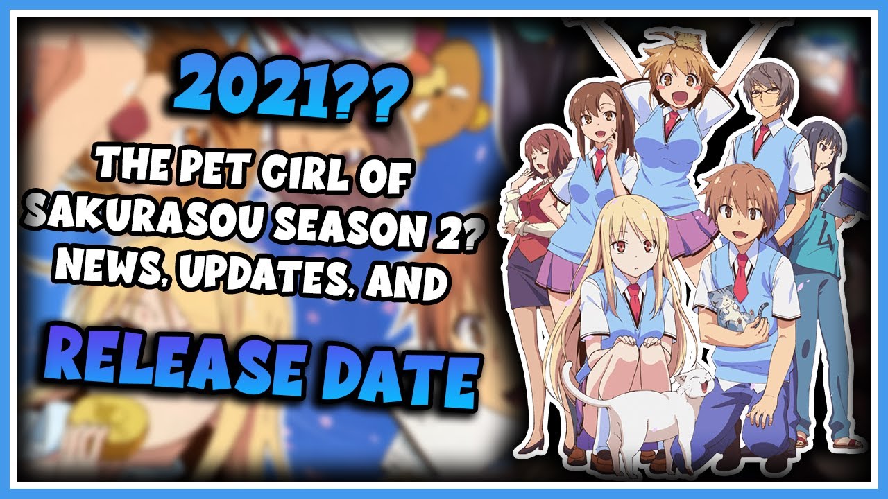 The Pet Girl of Sakurasou Season 9, News, Updates, and Release Date The Pet Girl of Sakurasou Season 9, News, Updates, and Release Date