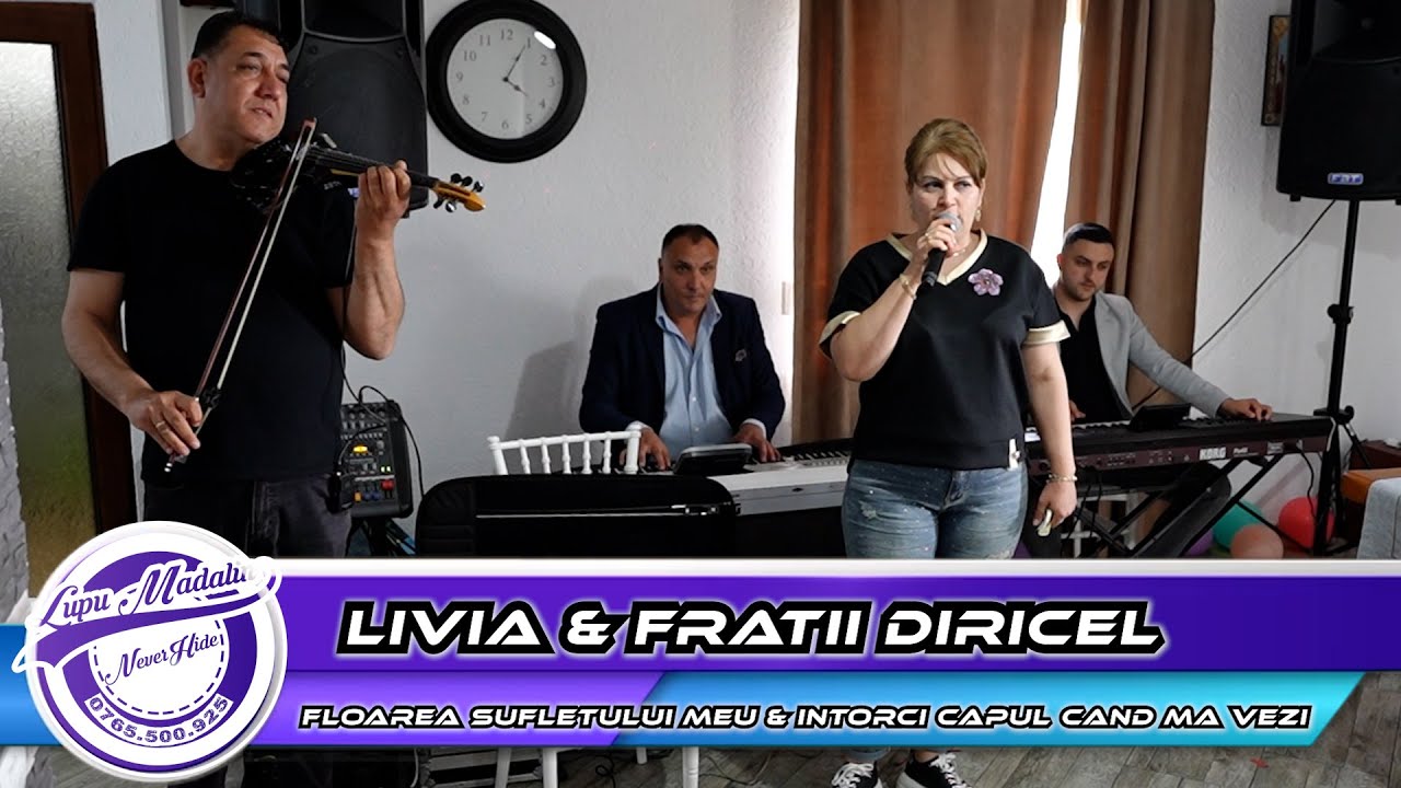 Livia & Fratii Diricel - Floarea sufletului meu & Intorci capul cand ma vezi by👍🏻LupuMadalin🔔