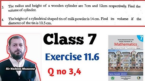 Class 7 Exercise 11.6 Q no 3,4 Ex 11.6 How find Volume of Cylinder in Urdu Hindi Sir Nadeem Munawar
