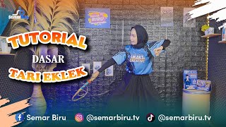 TUTORIAL DASAR TARI EKLEK