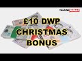 10 christmas bonus  talking really channel  dwp news