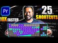 Premiere Pro Is FASTER With These 25 SHORTCUTS 🔥| Bored Techkey