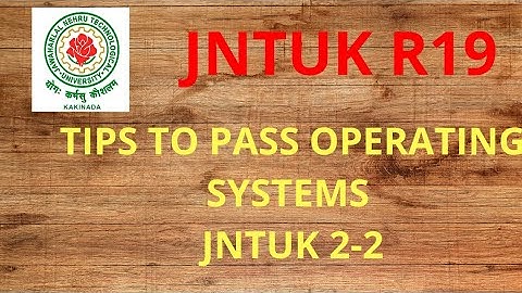 JNTUK R19 TIPS TO PASS OS || JNTUK OPERATING systems tips