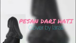 PESAN DARI HATI COVER BY LARAS