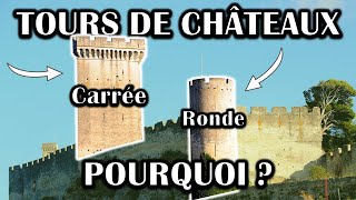 Pourquoi certaines tours de châteaux sont rondes et d’autres rectangulaires ?