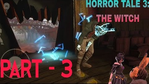 Horror Tale 3 :- The Witch Gameplay Walkthrough Part - 3 on Ghost Mode (iOS, Android)