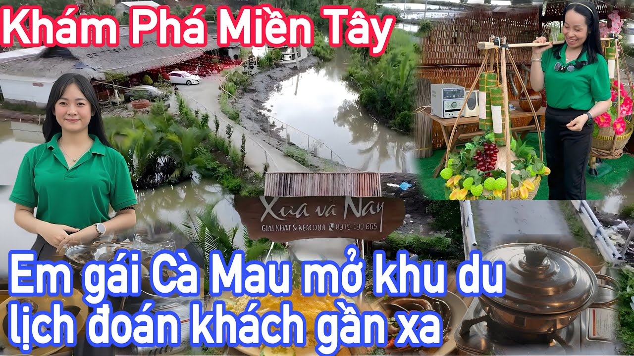 Khám phá Đầm Dơi -Cà Mau khu du lịch Xưa & Nay