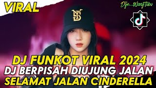 DJ FUNKOT VIRAL 2024‼️DJ SAYUP SAYUP KU MENDENGAR X DJ CINDERELLA X SELAMAT JALAN‼️DJ WANGTOBO