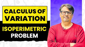 Calculus of Variation - Isoperimetric Problem by GP Sir