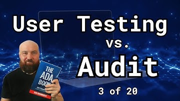 3 of 20: Digital Accessibility Audits: User Testing vs. Audit?