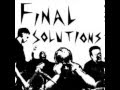 Final Solutions - Eat Shit / Hologram / I'm A Victim / You Make Me Laugh