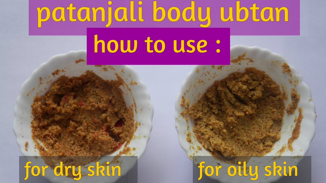 Two best uses of patanjali body ubtan for oily skin & dry skin