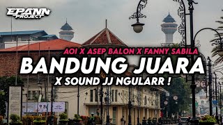 DJ BANDUNG JUARA X SOUND NGULARR BOOTLEG !