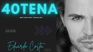 SE VOCÊ QUISER VOLTAR | Eduardo Costa -  (DVD #40Tena)