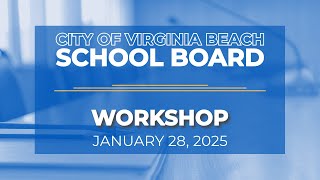 School Board Workshop - 01/28/2025