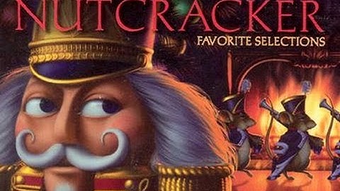 Tchaikovsky - The Nutcracker: Overture
