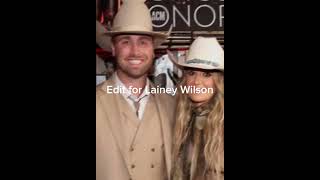 Edit for Mrs. Lainey Wilson!