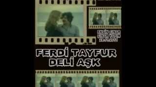Ferdi̇ Tayfur - Deli̇ Aşk (Engin Çinar)