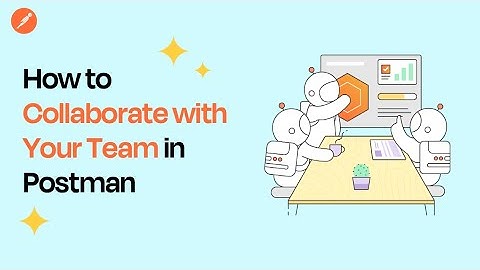 Getting Started with Your Postman Team Workspace