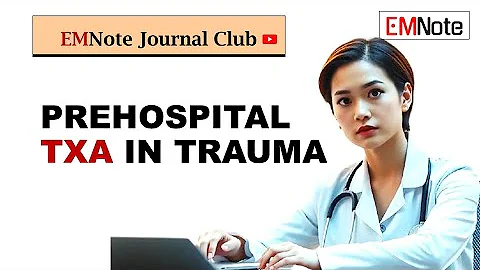 Prehospital Tranexamic Acid (TXA)