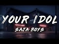 Saja Boys Your Idol Lyrics K Pop Demon Hunters Soundtrack Saja Boys Your Idol Lyrics K Pop Demon Hunters Soundtrack