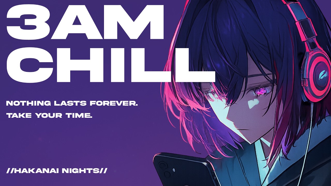 3AM chill 🌙 relaxing late night lofi beats