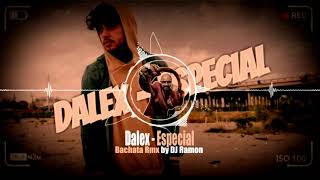 Dalex - Especial  (Bachata Remix by 🎧DJ Ramon🎧) Resimi
